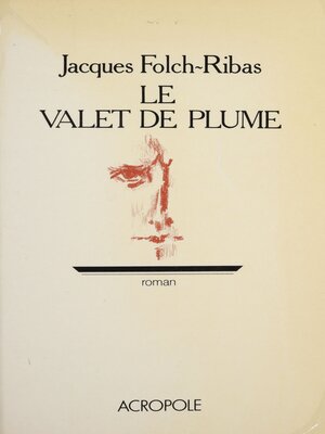 cover image of Le Valet de plume